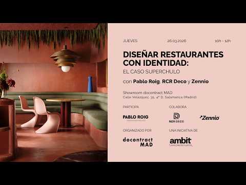 Pablo Roig - Diseñar restaurantes con identidad: el caso Superchulo