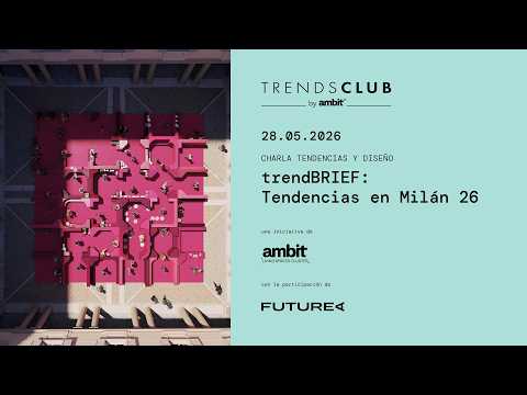 trendBRIEF: Tendencias en Milán 26
